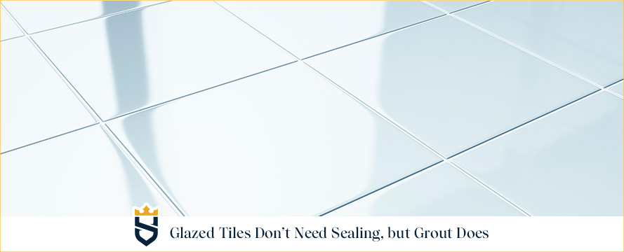 Glazed Tiles Don't Need Sealing, but Grout Does